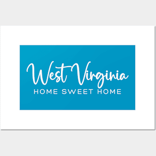 West Virginia: Home Sweet Home Posters and Art